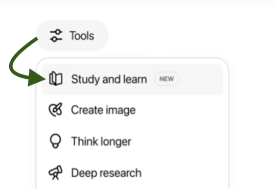 Close-up of the ChatGPT “Tools” menu with an arrow pointing to the “Study and learn” option labeled “New.” Other visible options in the menu include “Create image,” “Think longer,” and “Deep research.”